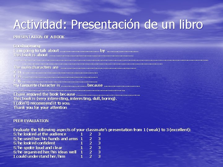 Actividad: Presentación de un libro PRESENTATION OF A BOOK Good morning I am going