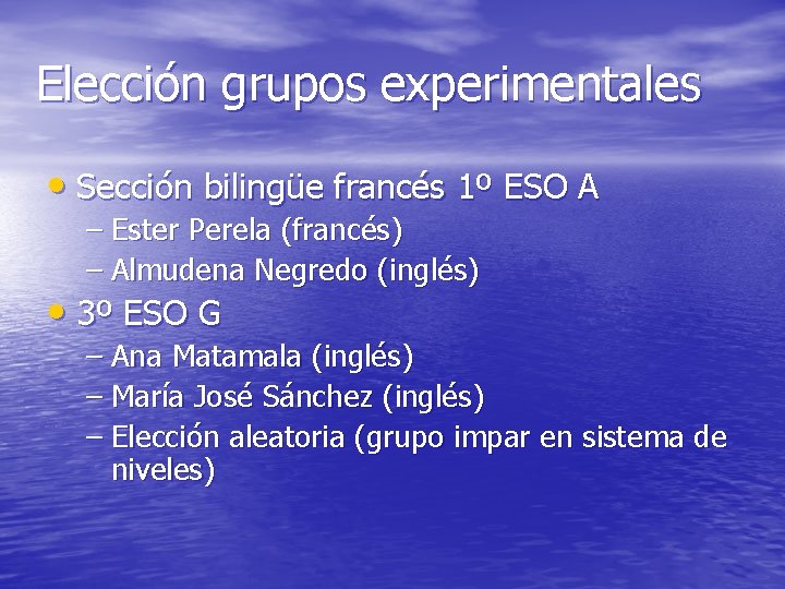 Elección grupos experimentales • Sección bilingüe francés 1º ESO A – Ester Perela (francés)