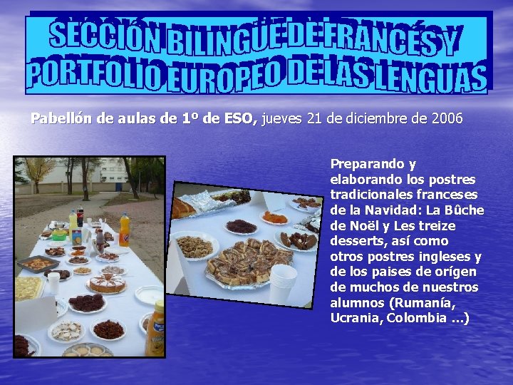 Pabellón de aulas de 1º de ESO, jueves 21 de diciembre de 2006 Preparando