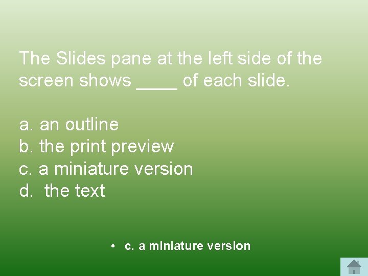 The Slides pane at the left side of the screen shows ____ of each