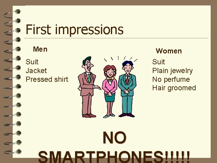 First impressions Men Suit Jacket Pressed shirt Women Suit Plain jewelry No perfume Hair