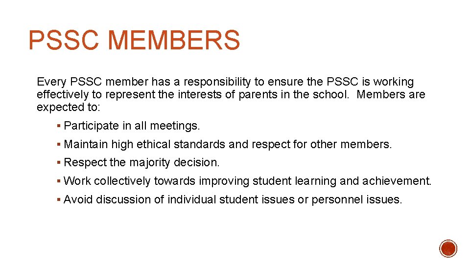 PSSC MEMBERS Every PSSC member has a responsibility to ensure the PSSC is working