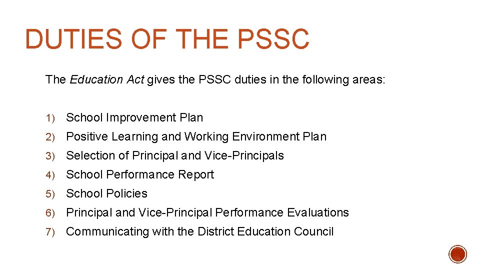 DUTIES OF THE PSSC The Education Act gives the PSSC duties in the following