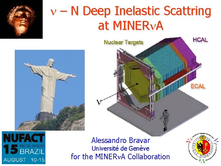 n – N Deep Inelastic Scattring at MINERn. A Alessandro Bravar Université de Genève