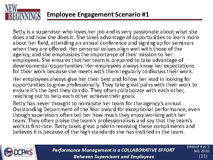 Employee Engagement Scenario #1 Betty is a supervisor who loves her job and is