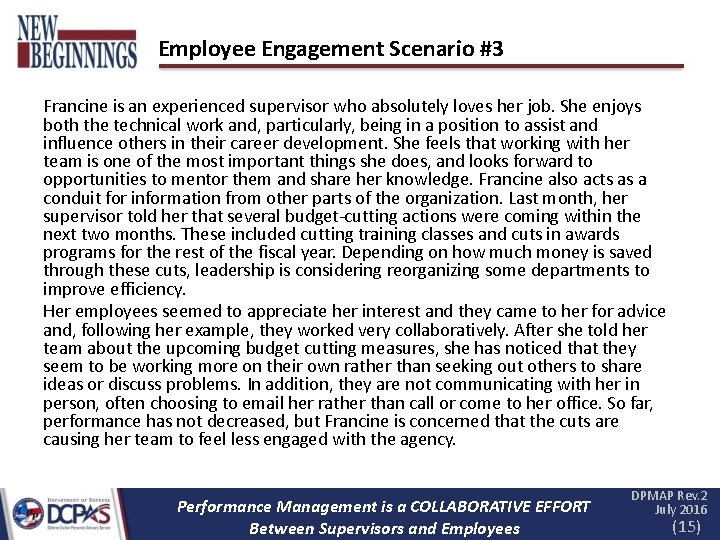 Employee Engagement Scenario #3 Francine is an experienced supervisor who absolutely loves her job.