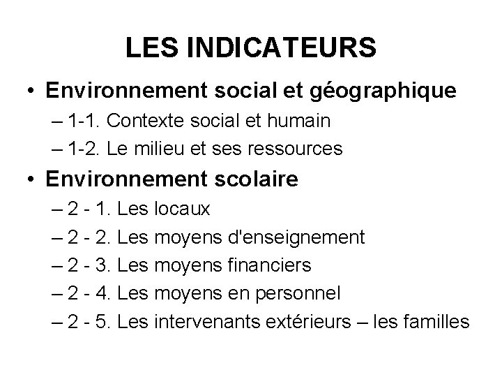 LES INDICATEURS • Environnement social et géographique – 1 -1. Contexte social et humain