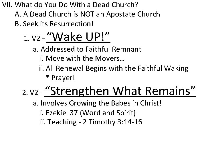 VII. What do You Do With a Dead Church? A. A Dead Church is