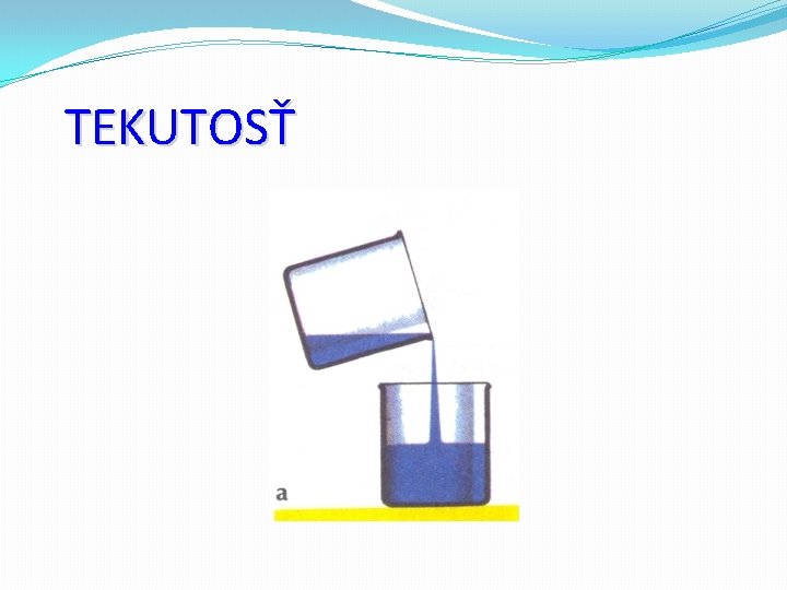 TEKUTOSŤ 