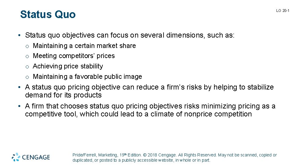 Status Quo LO 20 -1 • Status quo objectives can focus on several dimensions,