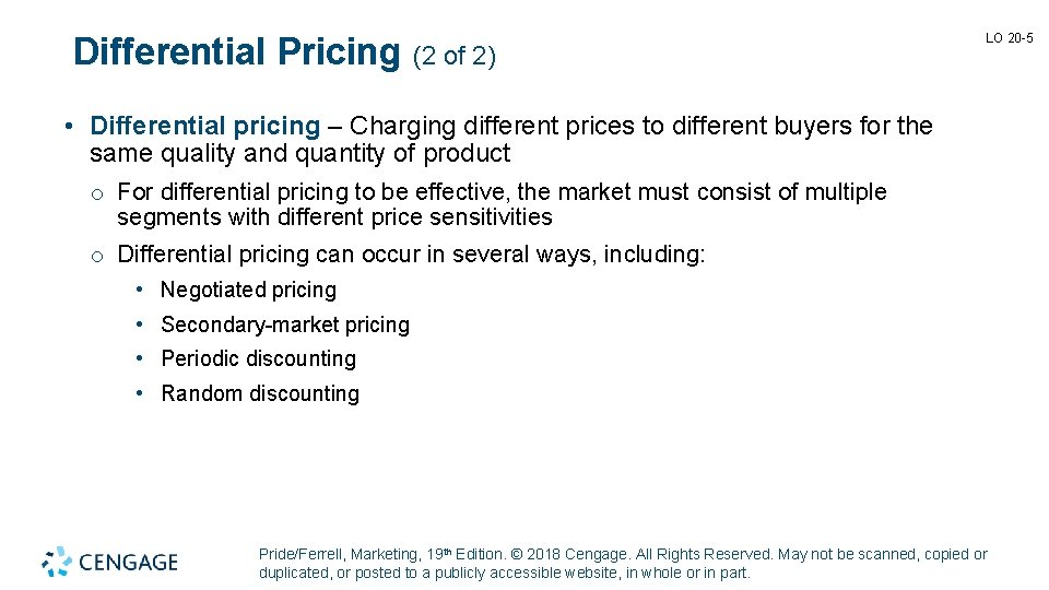 Differential Pricing (2 of 2) LO 20 -5 • Differential pricing – Charging different