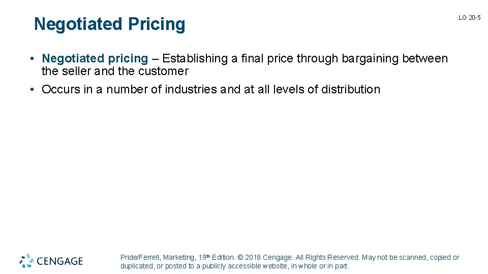 Negotiated Pricing LO 20 -5 • Negotiated pricing – Establishing a final price through