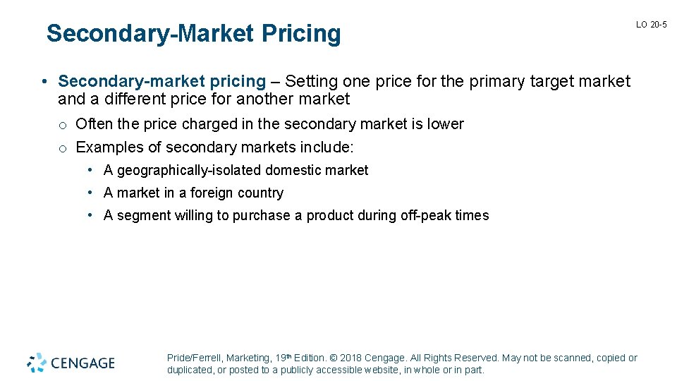 Secondary-Market Pricing LO 20 -5 • Secondary-market pricing – Setting one price for the