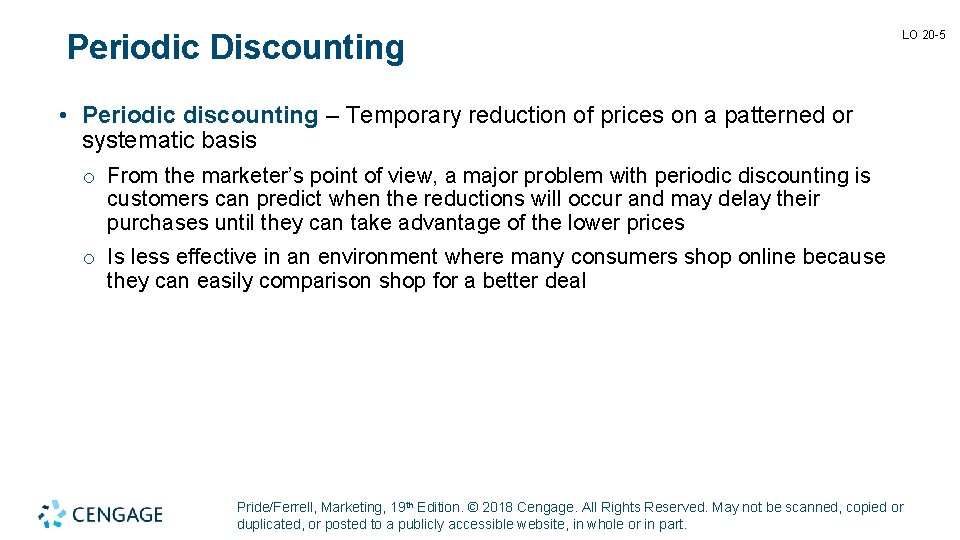 Periodic Discounting LO 20 -5 • Periodic discounting – Temporary reduction of prices on