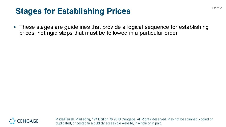 Stages for Establishing Prices LO 20 -1 • These stages are guidelines that provide