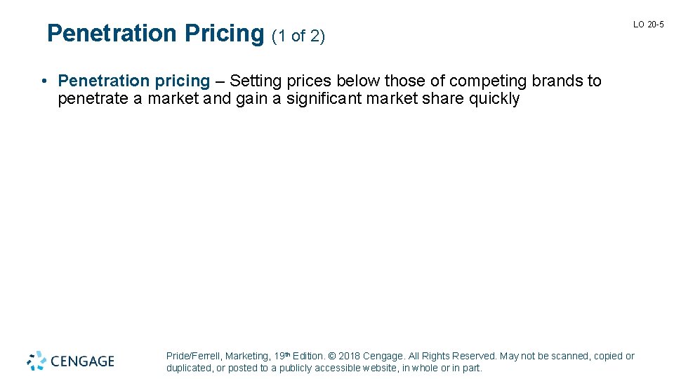 Penetration Pricing (1 of 2) LO 20 -5 • Penetration pricing – Setting prices