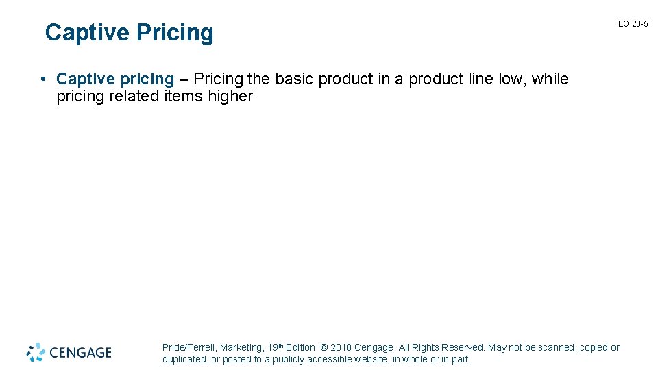 Captive Pricing LO 20 -5 • Captive pricing – Pricing the basic product in