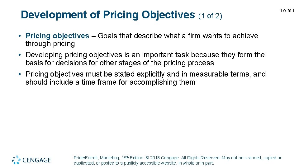 Development of Pricing Objectives (1 of 2) LO 20 -1 • Pricing objectives –