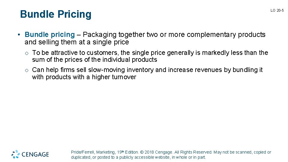 Bundle Pricing LO 20 -5 • Bundle pricing – Packaging together two or more