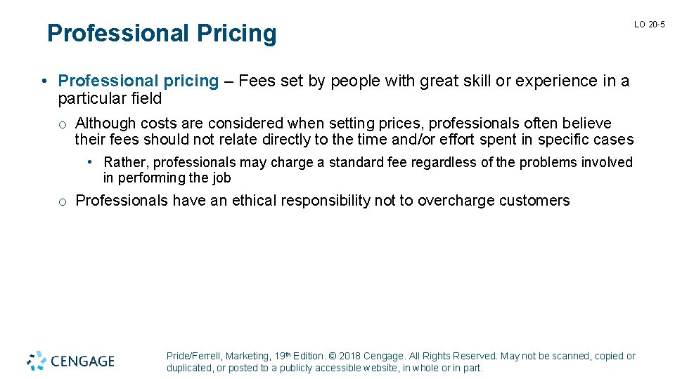 Professional Pricing LO 20 -5 • Professional pricing – Fees set by people with