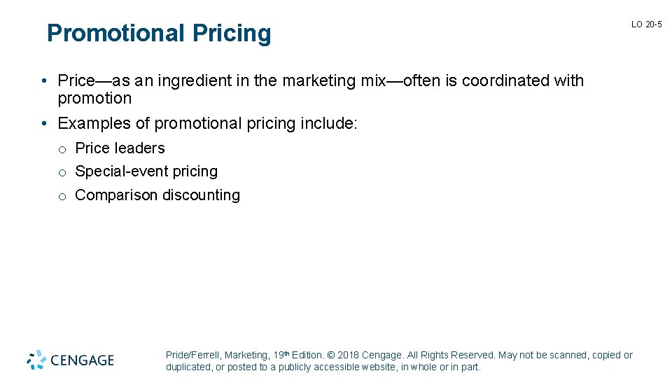 Promotional Pricing LO 20 -5 • Price—as an ingredient in the marketing mix—often is