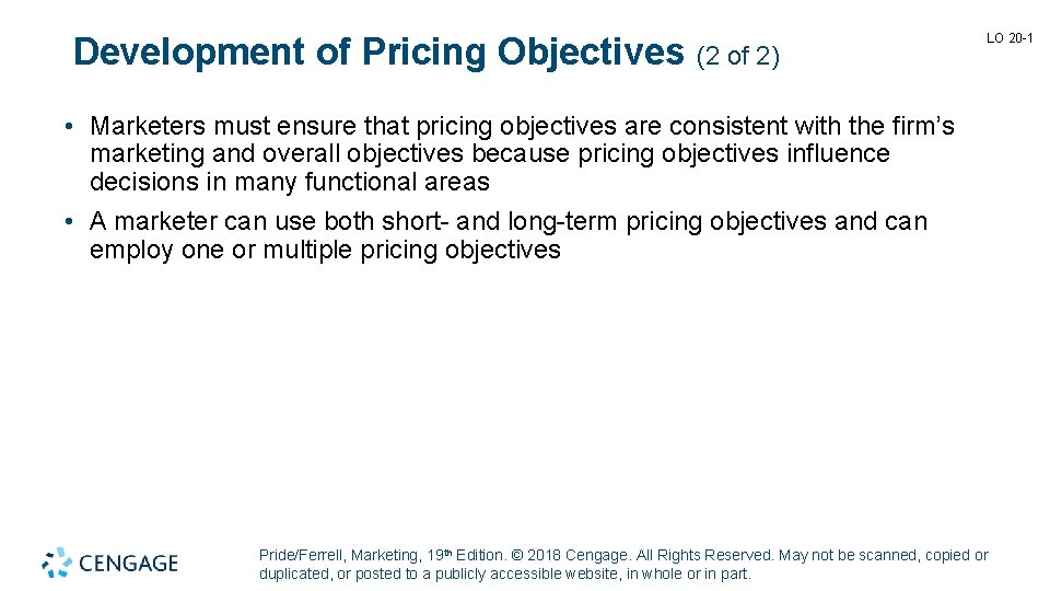 Development of Pricing Objectives (2 of 2) LO 20 -1 • Marketers must ensure