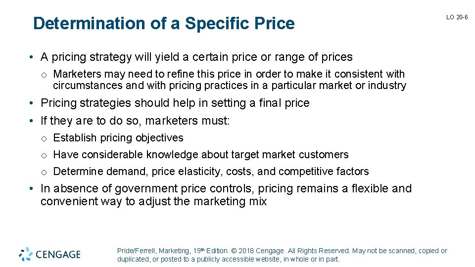 Determination of a Specific Price LO 20 -6 • A pricing strategy will yield