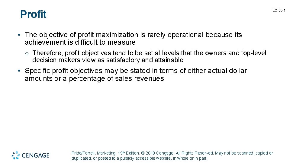 Profit LO 20 -1 • The objective of profit maximization is rarely operational because