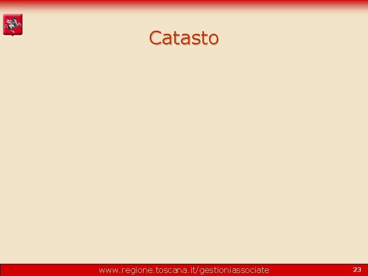 Catasto www. regione. toscana. it/gestioniassociate 23 