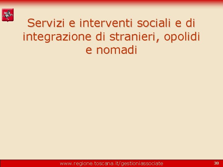 Servizi e interventi sociali e di integrazione di stranieri, opolidi e nomadi www. regione.