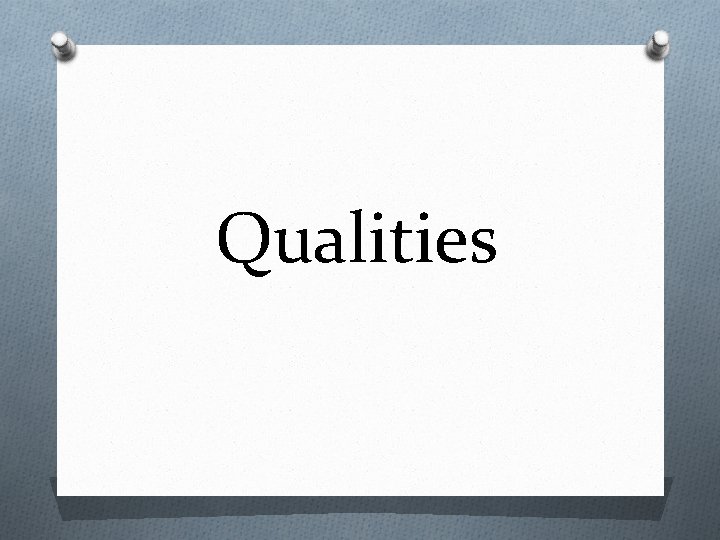 Qualities 