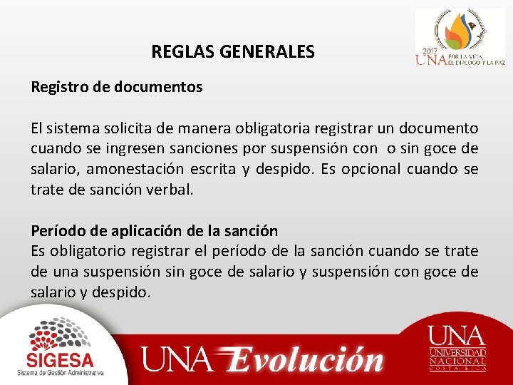 REGLAS GENERALES Registro de documentos El sistema solicita de manera obligatoria registrar un documento