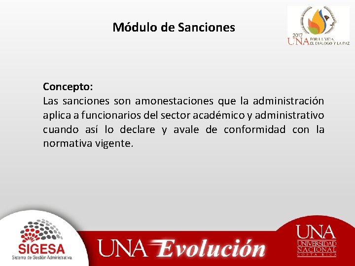 Módulo de Sanciones Concepto: Las sanciones son amonestaciones que la administración aplica a funcionarios