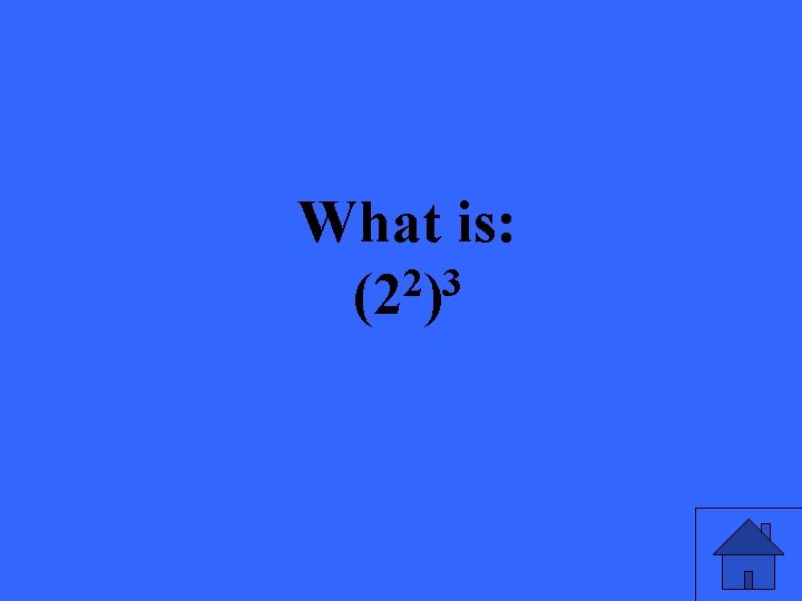 What is: 2 3 (2 ) 