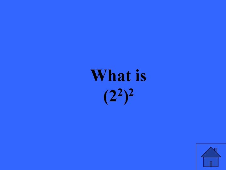 What is 2 2 (2 ) 
