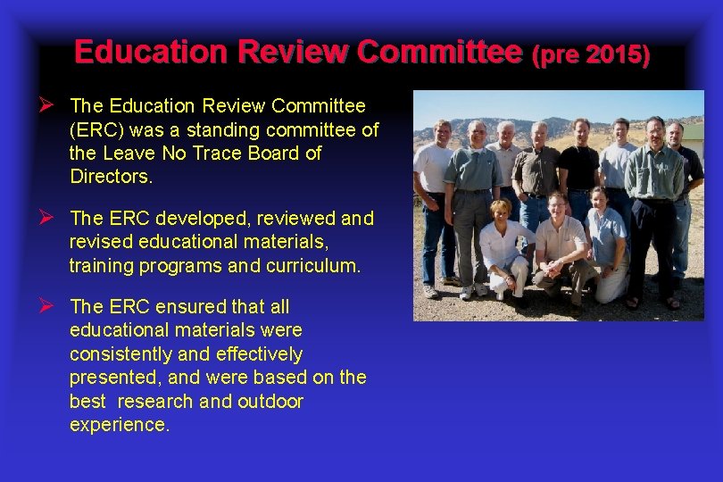 Education Review Committee (pre 2015) Ø The Education Review Committee (ERC) was a standing