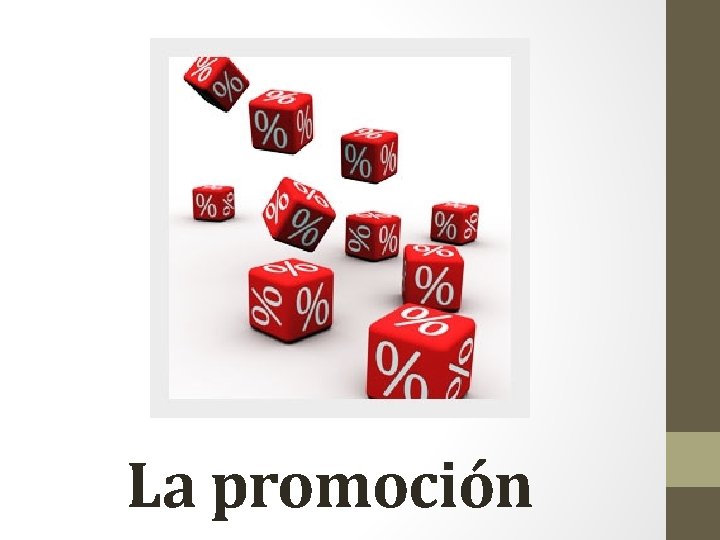 La promoción La promoción