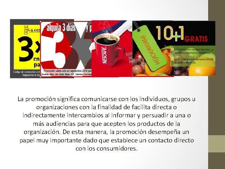 La promoción significa comunicarse con los individuos, grupos u organizaciones con la finalidad de La promoción significa comunicarse con los individuos, grupos u organizaciones con la finalidad de