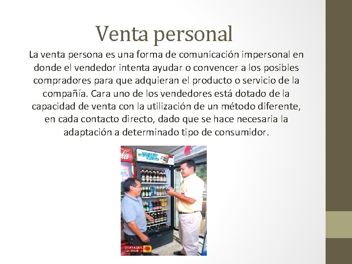 Venta personal La venta persona es una forma de comunicación impersonal en donde el Venta personal La venta persona es una forma de comunicación impersonal en donde el