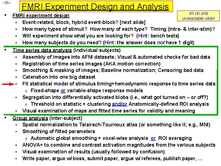 – 50– FMRI Experiment Design and Analysis All on one • All on one