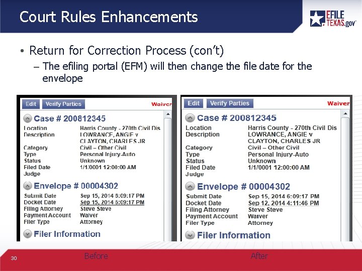 Court Rules Enhancements • Return for Correction Process (con’t) – The efiling portal (EFM)