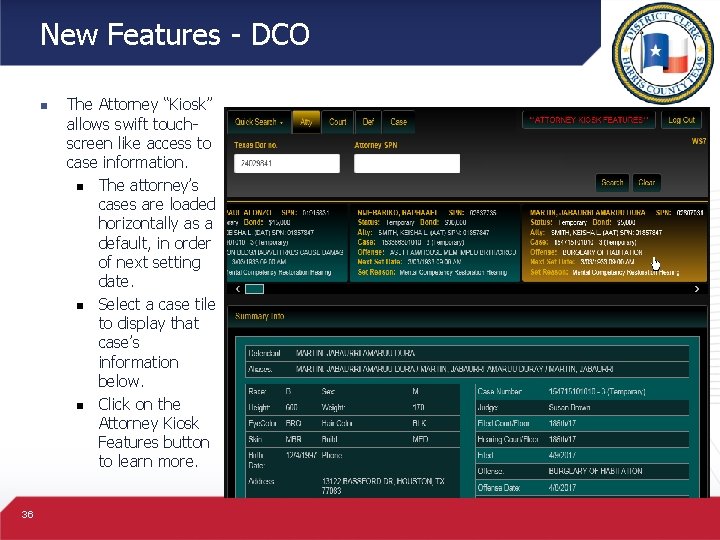 New Features - DCO n 36 The Attorney “Kiosk” allows swift touchscreen like access