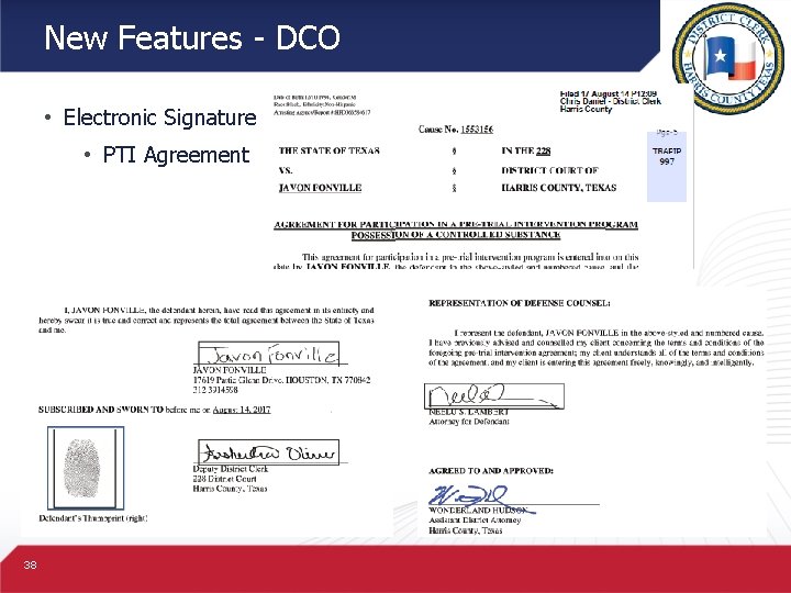 New Features - DCO • Electronic Signature • PTI Agreement 38 