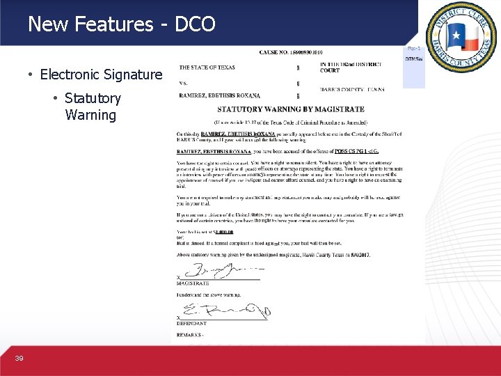 New Features - DCO • Electronic Signature • Statutory Warning 39 