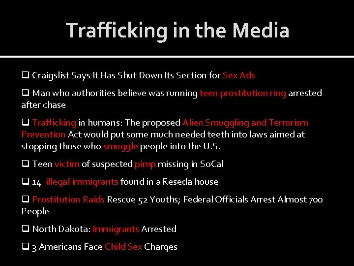 Trafficking in the Media q Craigslist Says It Has Shut Down Its Section for