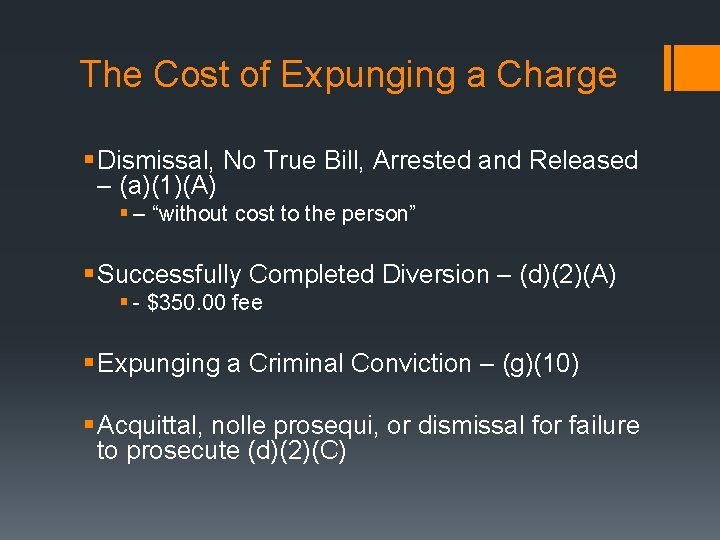 The Cost of Expunging a Charge § Dismissal, No True Bill, Arrested and Released