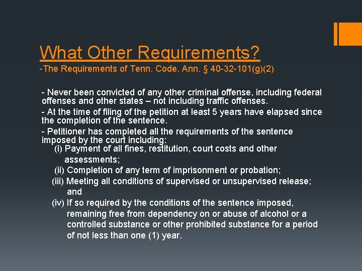 What Other Requirements? -The Requirements of Tenn. Code. Ann. § 40 -32 -101(g)(2) -