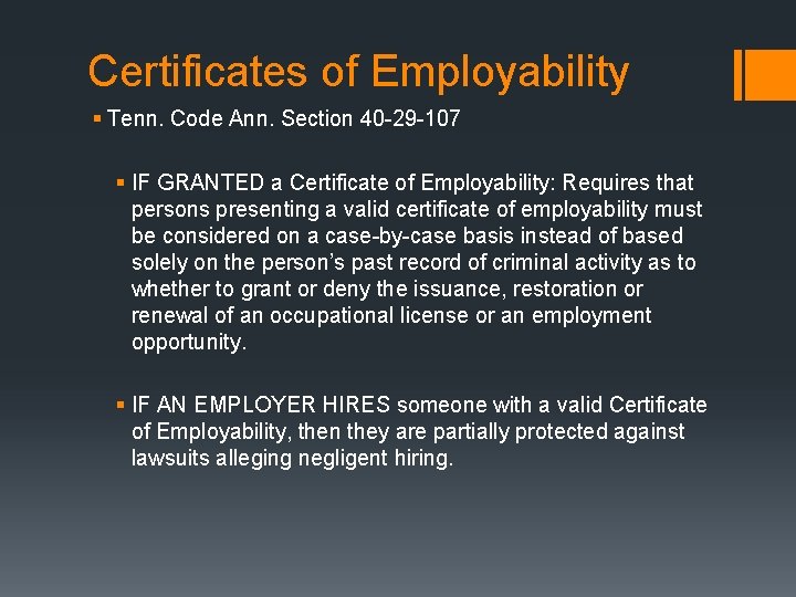 Certificates of Employability § Tenn. Code Ann. Section 40 -29 -107 § IF GRANTED