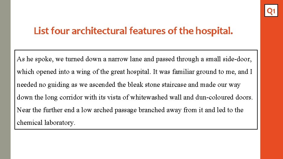 Q 1 List four architectural features of the hospital. As he spoke, we turned