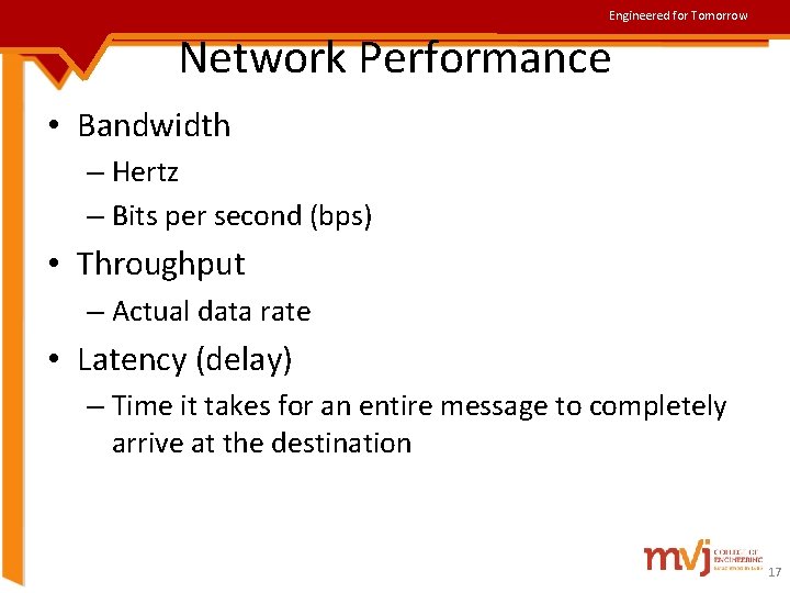 Engineered for Tomorrow Network Performance • Bandwidth – Hertz – Bits per second (bps)